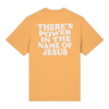 'There Is Power In The Name Of Jesus' Shirt