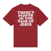 'There Is Power In The Name Of Jesus' Shirt