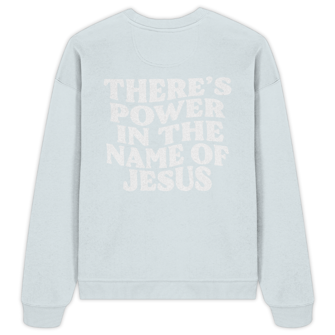 'There Is Power In The Name Of Jesus' Oversize Sweatshirt