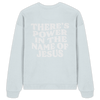 'There Is Power In The Name Of Jesus' Oversize Sweatshirt