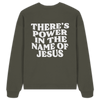 'There Is Power In The Name Of Jesus' Oversize Sweatshirt