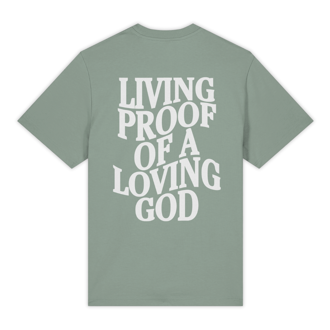 'Living Proof Of A Loving God' Shirt