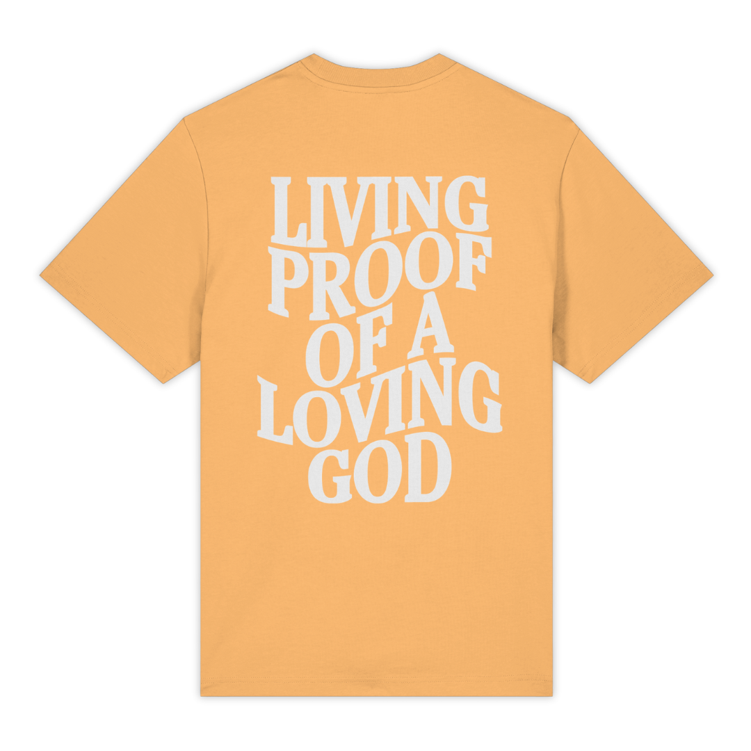 'Living Proof Of A Loving God' Shirt