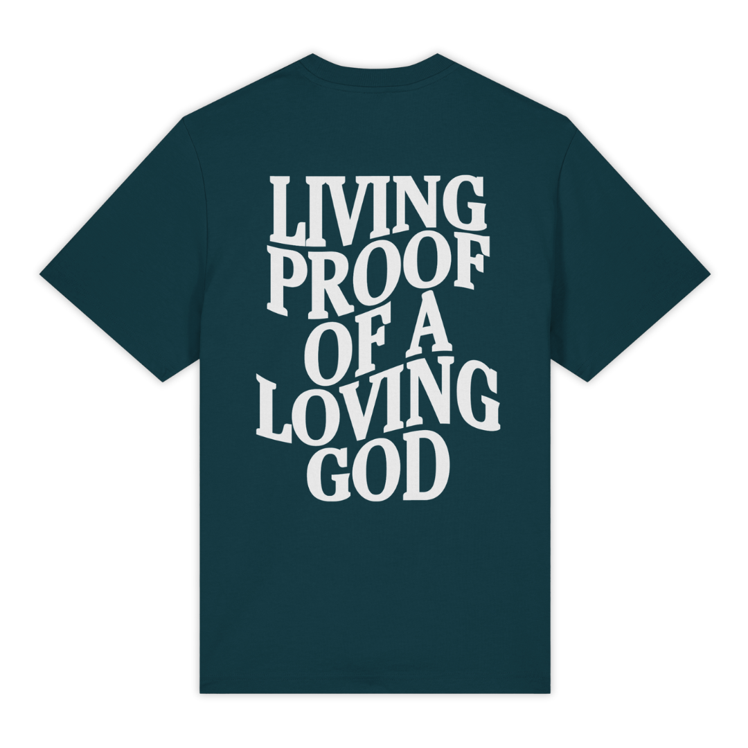 'Living Proof Of A Loving God' Shirt