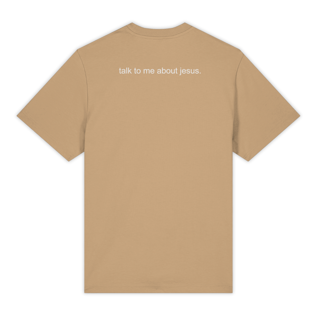 'Talk To Me About Jesus' Shirt