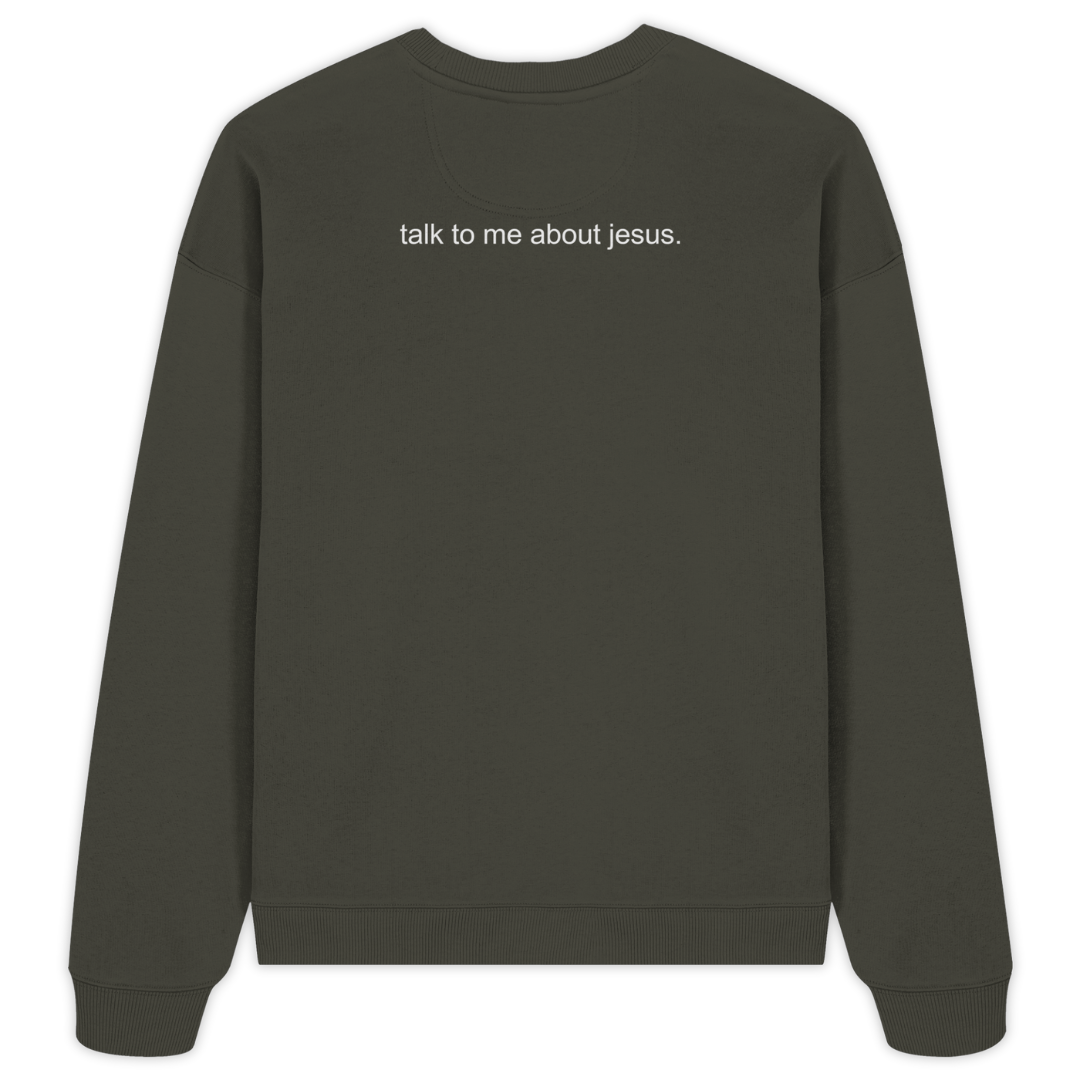 'Talk To Me About Jesus' Oversize Sweatshirt