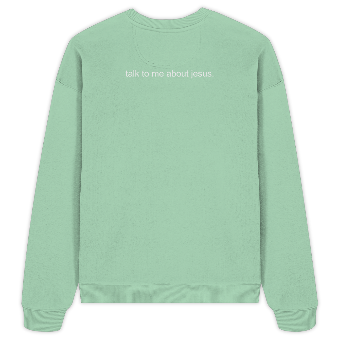 'Talk To Me About Jesus' Oversize Sweatshirt