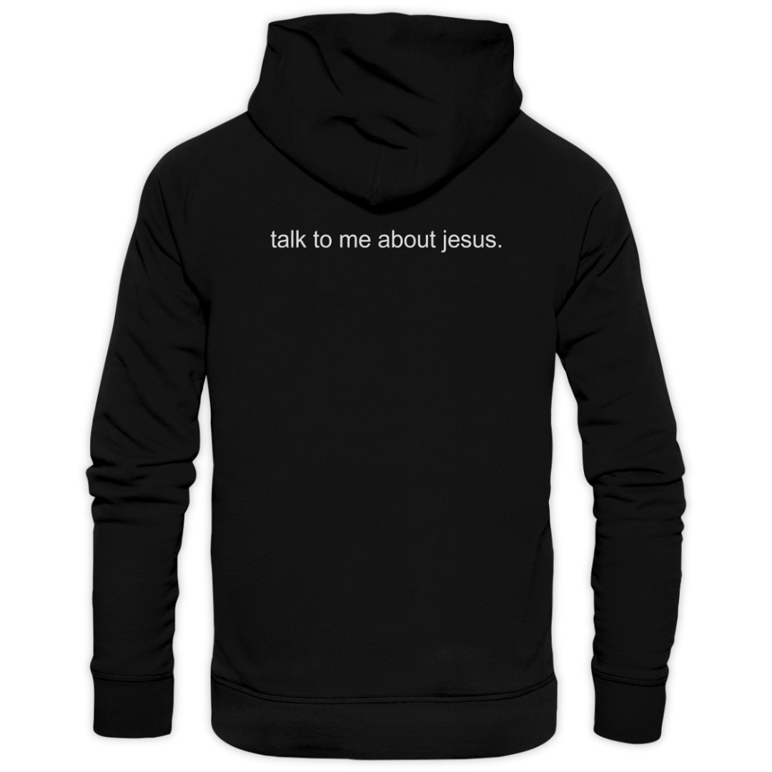 'Talk To Me About Jesus' Streetwear Hoodie