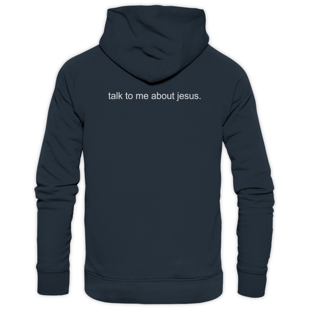 'Talk To Me About Jesus' Streetwear Hoodie
