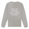 'God Is Good' Organic Pullover